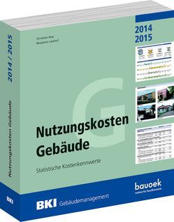 BKI Nutzungskosten Gebäude 2014 / 2015 von Lasshof,  Benjamin, Stoy,  Christian