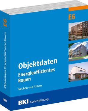 BKI Objektdaten E6 von BKI - Baukosteninformationszentrum Deutscher Architektenkammern