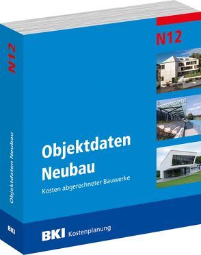 BKI Objektdaten Neubau N12 von BKI - Baukosteninformationszentrum Deutscher Architektenkammern,  BKI