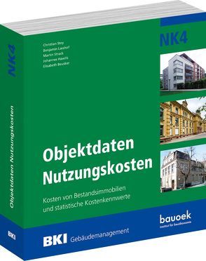 BKI Objektdaten Nutzungskosten NK4 von Beusker,  Elisabeth, BKI - Baukosteninformationszentrum Deutscher Architektenkammern, Hawlik,  Johannes, Lasshof,  Benjamin, Stoy,  Christian, Strack,  Martin