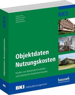 BKI Objektdaten Nutzungskosten NK5 von Beusker,  Elisabeth, BKI - Baukosteninformationszentrum Deutscher Architektenkammern, Lasshof,  Benjamin, Quante,  Kathrin, Stoy,  Christian