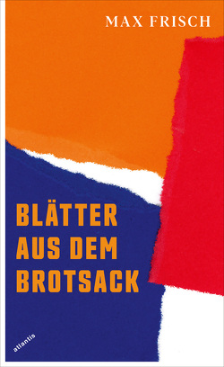 Blätter aus dem Brotsack von Amslinger,  Tobias, Frisch,  Max