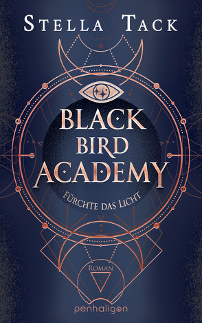 Black Bird Academy – Fürchte das Licht von Tack,  Stella