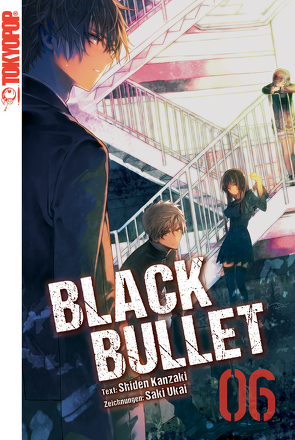 Black Bullet – Light Novel, Band 6 von Kanzaki,  Shiden, Ukai,  Saki