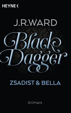 Black Dagger – Zsadist & Bella von Finke,  Astrid, Ward,  J. R.