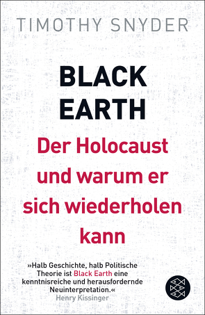 Black Earth: Der Holocaust und warum er sich wiederholen kann von Höber,  Ulla, Siber,  Karl Heinz, Snyder,  Timothy, Wirthensohn,  Andreas