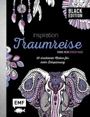 Black Edition: Inspiration Traumreise – 50 strahlende Motive für mehr Entspannung ausmalen