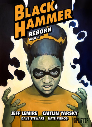 Black Hammer. Band 7 von Lemire,  Jeff, Yarsky,  Caitlin