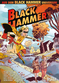 Black Hammer: Visions. Band 1 von Christmas,  Johnnie, Johns,  Geoff, Kolins,  Scott, Kotz,  Dean, Olortegui,  Diego, Oswalt,  Patton, Tamaki,  Mariko, Zdarsky,  Chip