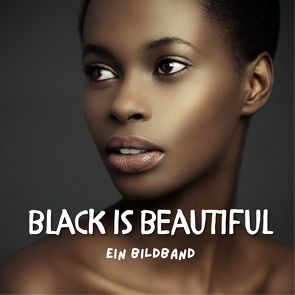 Black is beautiful von Bond,  Peter