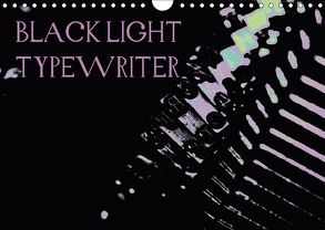 BLACK LIGHT TYPEWRITER (Wandkalender 2018 DIN A4 quer) von r.gue.