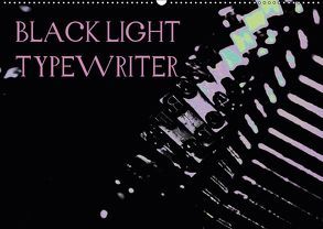 BLACK LIGHT TYPEWRITER (Wandkalender 2019 DIN A2 quer) von r.gue.