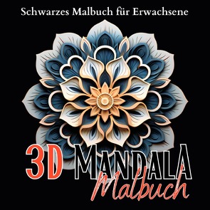 Black Midnight- Mandala / Schwarzes „3D Malbuch für Erwachsene“. von Schwarze Malbücher,  Lucy´s