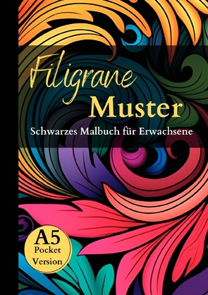 Black Midnight / Schwarzes Malbuch für Erwachsene „Filigrane Muster“. von Schwarze Malbücher,  Lucy´s