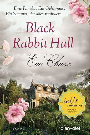 Black Rabbit Hall – Eine Familie. Ein Geheimnis. Ein Sommer, der alles verändert. von Chase,  Eve, Müller,  Carolin