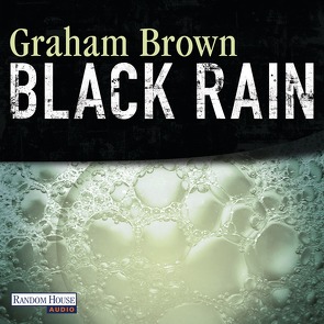 Black Rain von Brown,  Graham, Halm,  Florian, Kinzel,  Fred