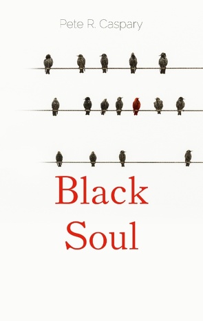 Black Soul von Caspary,  Pete R.