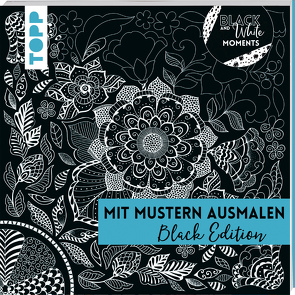 Black & White Moments – Mit Mustern ausmalen. Black Edition von Pitz,  Natascha