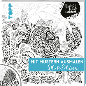 Black & White Moments – Mit Mustern ausmalen. White Edition von Pitz,  Natascha