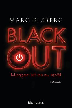 BLACKOUT – Morgen ist es zu spät von Elsberg,  Marc