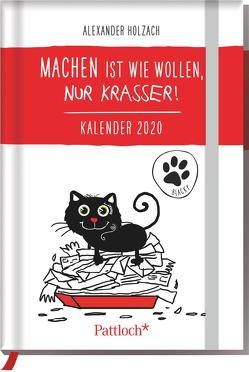 Blacky: Machen ist wie wollen, nur krasser – Taschenkalender 2020 von Holzach,  Alexander