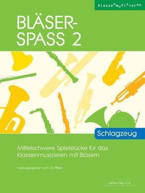 Bläser-Spass 2 von Pfister,  Urs (Hrsg.)