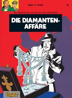 Blake und Mortimer 5: Die Diamanten-Affäre von Jacobs,  Edgar-Pierre