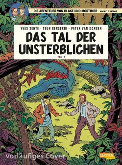 Blake und Mortimer 23: Das Tal der Unsterblichen, Teil 2 von Berserik,  Teun, Sachse,  Harald, Sente,  Yves, van Dongen,  Peter