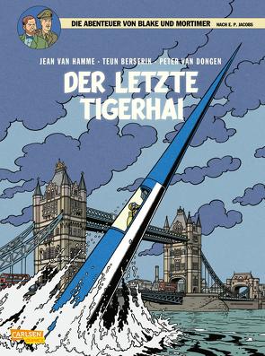 Blake und Mortimer 25: Der letzte Tigerhai von Sachse,  Harald, van Dongen,  Peter, Van Hamme,  Jean