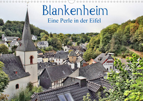 Blankenheim – Eine Perle in der Eifel (Wandkalender 2023 DIN A3 quer) von Klatt,  Arno