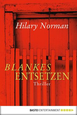 Blankes Entsetzen von Güth,  Bianca, Norman,  Hilary