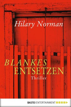 Blankes Entsetzen von Güth,  Bianca, Norman,  Hilary