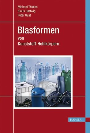 Blasformen von Gust,  Peter, Hartwig,  Klaus, Thielen,  Michael