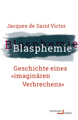 Blasphemie von Halfbrodt,  Michael, Saint-Victor,  Jacques de