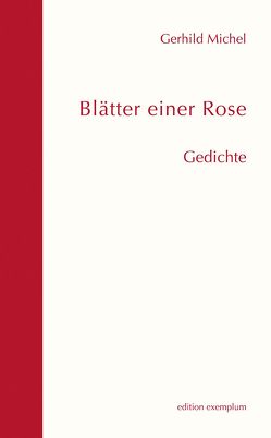 Blätter einer Rose von Michel,  Gerhild