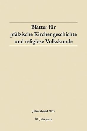 Blätter für pfälzische Kirchengeschichte und religiöse Volkskunde