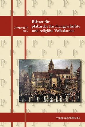 Blätter für pfälzische Kirchengeschichte und religiöse Volkskunde