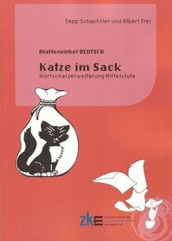 Blätterwirbel Deutsch: KATZE IM SACK von Frei,  Albert, Schachtler,  Sepp