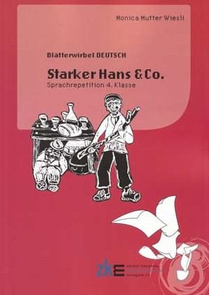 Blätterwirbel Deutsch: STARKER HANS & CO. von Mutter Wiesli,  Monica