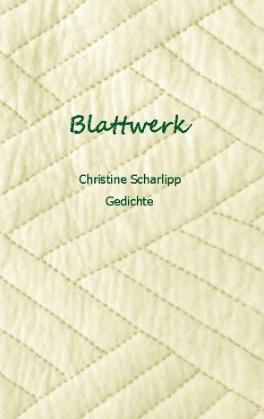 Blattwerk von Scharlipp,  Christine