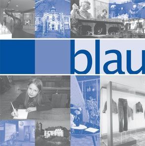 BLAU von Assel,  Marina von, Christoph,  Barbara, Dippold,  Günter, Eckert,  Toni, Fischer,  Susanne, Kruse,  Friederike, Popp,  Bertram, Roppelt,  Tanja, Scheidig,  Siegfried, Schilling,  Wolfgang, Schmiedmann,  Ariane, Spiller,  Christine, Weber,  Andreas Otto, Werner,  Petra