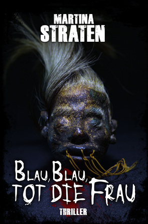 Blau, blau, tot die Frau von Straten,  Martina