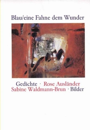 Blau / eine Fahne dem Wunder von Ausländer,  Rose, Braun,  Helmut, Waldrmann-Brun,  Sabine