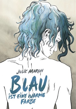 Blau ist eine warme Farbe von Maroh,  Julie