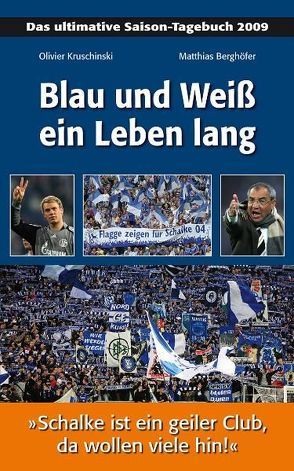 Blau und Weiß ein Leben lang von Berghöfer,  Matthias, Kruschinski,  Olivier