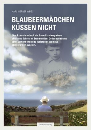 Blaubeermädchen küssen nicht von Weiss,  Karl Werner