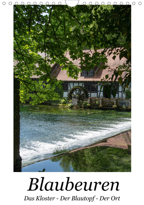 Blaubeuren I Das Kloster – Der Blautopf – Der Ort (Wandkalender 2020 DIN A4 hoch) von Eisold,  Hanns-Peter