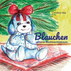 Blauchen unterm Weihnachtsbaum von Hinz,  Christina, Neuschmelting,  Lydia