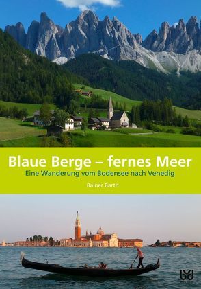 Blaue Berge – fernes Meer von Barth,  Rainer, Biberacher Verlagsdruckerei