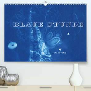 Blaue Stunde – Cyanotypie (Premium, hochwertiger DIN A2 Wandkalender 2020, Kunstdruck in Hochglanz) von Perl [INSKOPIA],  Inka